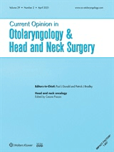 Current Opinion in Otolaryngology & Head and Neck Surgery